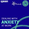 dealing with anxiety at work thumbnail