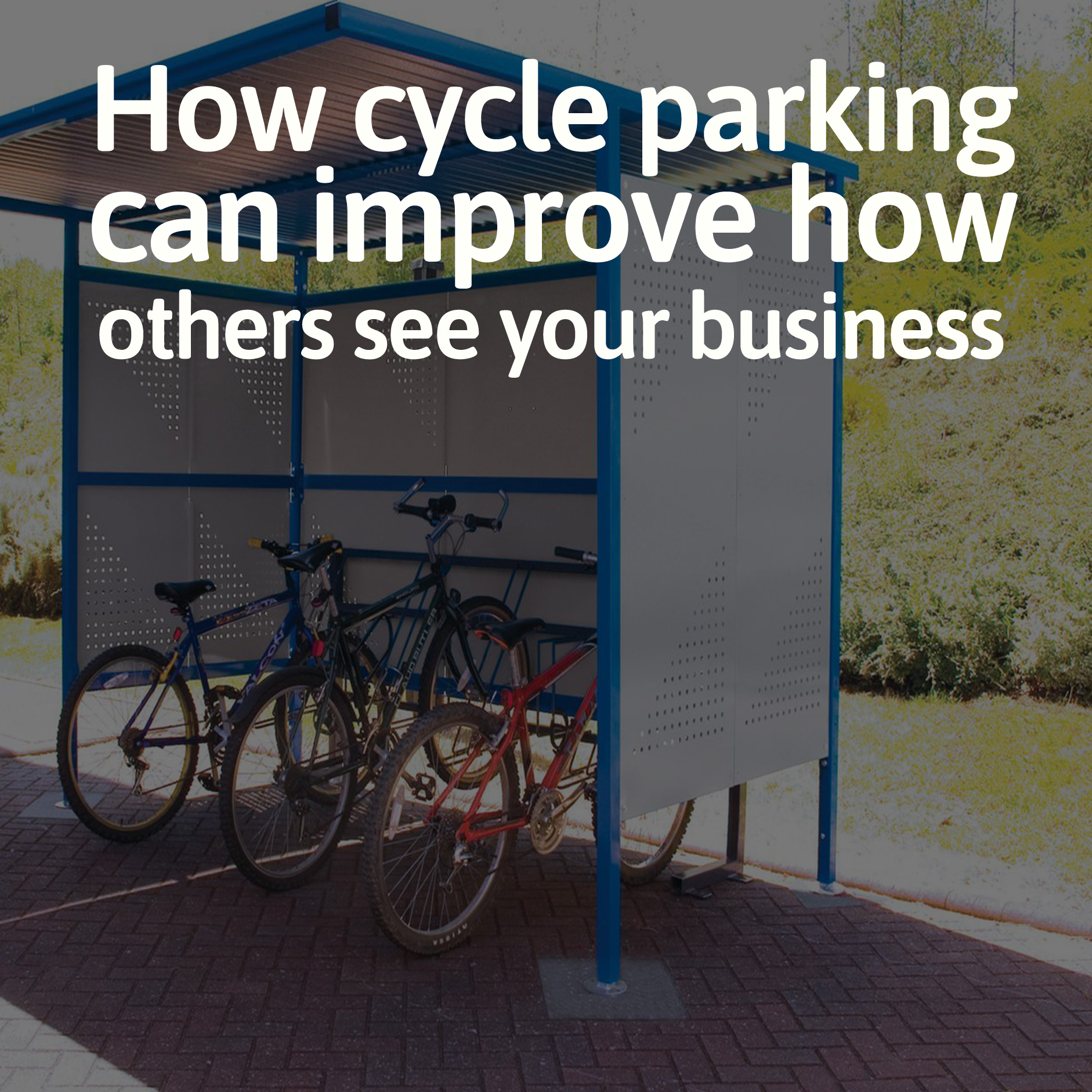 how cycle parking can improve how others see your business thumbnail
